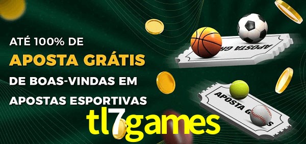 tl7games Ate 100% de Aposta Gratis